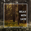 Relax with Satie