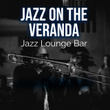 Jazz on the Veranda