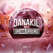 Danakil Meets ONDUBGROUND Part. 2