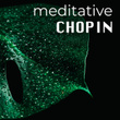 Meditative Chopin