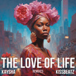 The Love Of Life (Remixes)