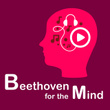 Beethoven for the Mind