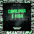 Camilinha É Foda