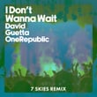 I Don't Wanna Wait - 7 SKIES Remix