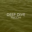 Deep Dive - Puccini
