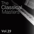 The Classical Masters, Vol. 39