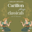 Carillon Plays Classicals, Vol. 6 Mozart