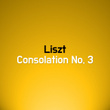 Liszt Consolation No. 3