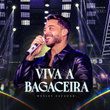 Viva a Bagaceira (Ao Vivo)