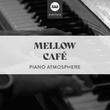 Mellow Café Piano Atmosphere