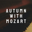 Autumn with Mozart