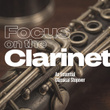 Focus on the Clarinet - An Essential Classical Stopover