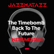 Jazzmatazz Timebomb Back to the Future (Instrumentals)