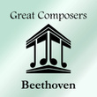 Great Composers: Beethoven
