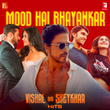 Mood Hai Bhayankar: Vishal and Sheykhar Hits