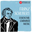 Franz Schubert: Essential Chamber Music