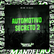 Automotivo Secreto 2