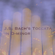 J.S. Bach's Toccata in d-minor