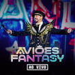 Aviões Fantasy (Ao Vivo)