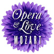 Opera & Love Mozart