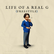 Life Of A Real G (Freestyle)