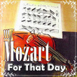 !!! Mozart For That Day