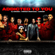 Addicted to You