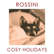 Rossini - Cosy Holidays