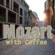 Mozart with Coffee
