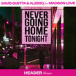 Never Going Home Tonight (feat. Madison Love) - HEADER Remix