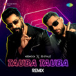 Tauba Tauba (Remix)