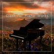 Mozart: Classical Piano Works