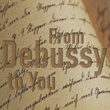 From Debussy to You