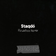 Staqdó (Rxwntree Remix)