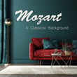 Mozart: A Classical Background