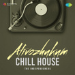 Alivozhukum (Chill House)