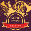 Music & Wine with Luiz Bonfa