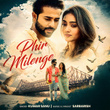 Phir Milenge