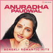 Anuradha Paudwal Bengali Romantic Hits