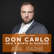Simone Piazzola, Aria e morte di Rodrigo, Don Carlo, Giuseppe Verdi