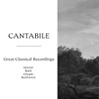 "'Cantabile" - Great Classical Recordings