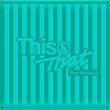 This & That (That Remixes)