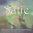 #01 Satie Brightening My Saturday