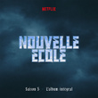 Nouvelle École | Saison 5 | L'album Intégral (Série Netflix)