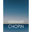 Visionary Chopin