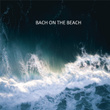 Bach on the beach
