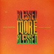 Blessed More Blessed (Dance Remixes)