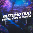 AUTOMOTIVO SENTA COM A BUNDA