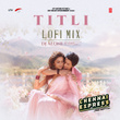 Titli Lofi Mix