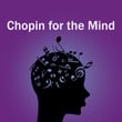Chopin for the Mind